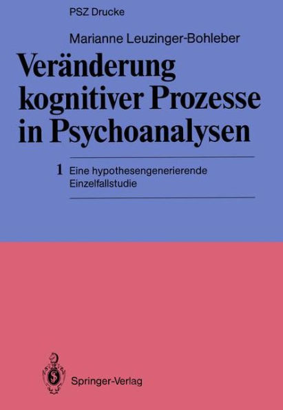 Verï¿½nderung kognitiver Prozesse in Psychoanalysen: 1 Eine hypothesengenerierende Einzelfallstudie