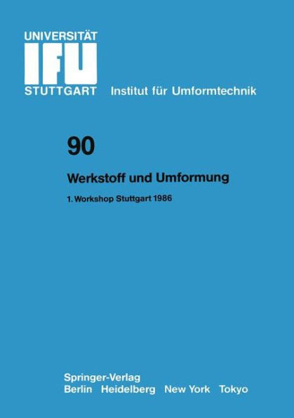 Werkstoff und Umformung: Vortrï¿½ge des 1.Workshop Stuttgart, 9. Juni 1986
