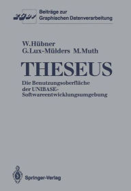 Title: Theseus: Die Benutzungsoberflï¿½che der UNIBASE-Softwareentwicklungsumgebung, Author: Wolfgang Hïbner