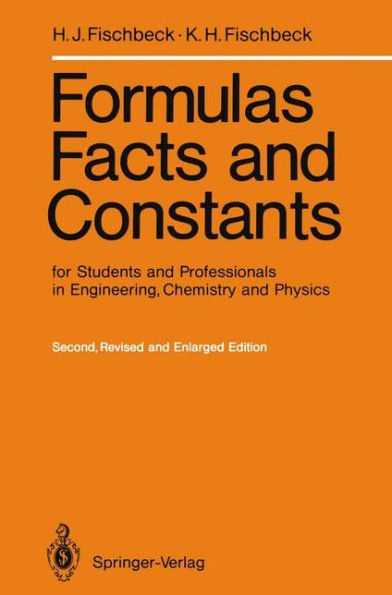 Formulas, Facts and Constants for Students and Professionals in Engineering, Chemistry, and Physics