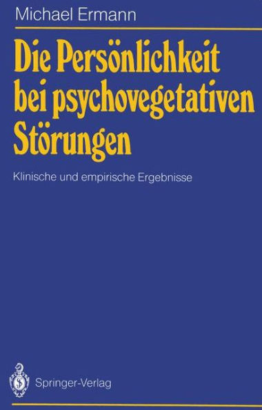 Die Persï¿½nlichkeit bei psychovegetativen Stï¿½rungen: Klinische und empirische Ergebnisse