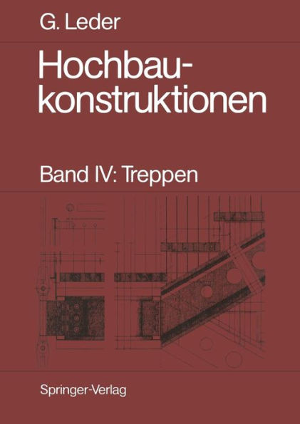 Hochbaukonstruktionen: Band IV: Treppen