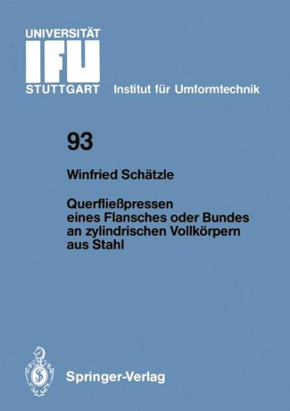 Querflieï¿½pressen eines Flansches oder Bundes an zylindrischen Vollkï¿½rpern aus Stahl