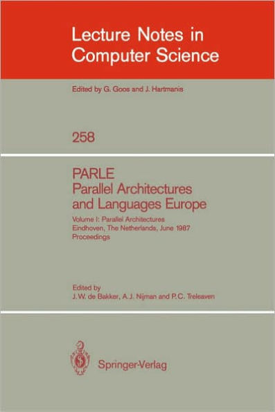 PARLE Parallel Architectures and Languages Europe: Vol. 2: Parallel Languages, Eindhoven, The Netherlands, June 15-19, 1987; Proceedings / Edition 1