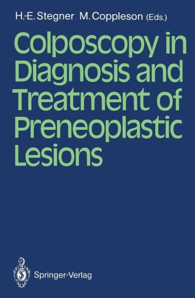 Colposcopy in Diagnosis and Treatment of Preneoplastic Lesions / Edition 1