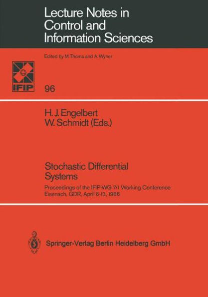 Stochastic Differential Systems: Proceedings of the IFIP-WG 7/1 Working Conference Eisenach, GDR, April 6-13, 1986