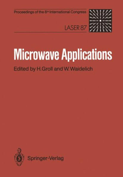 Microwave Applications: Proceedings of the Microwave Congress at the 8th International Congress, Laser 87