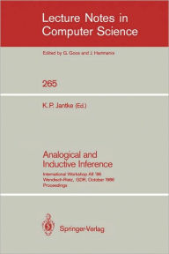 Title: Analogical and Inductive Inference: International Workshop AII'86 Wendisch-Rietz, GDR, October 6-10, 1986, Proceedings, Author: Klaus P. Jantke