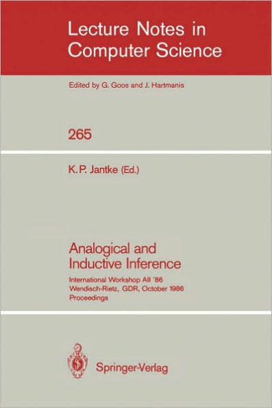 Analogical and Inductive Inference: International Workshop AII'86 Wendisch-Rietz, GDR, October 6-10, 1986, Proceedings