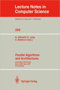 Title: Parallel Algorithms and Architectures: International Workshop Suhl, GDR, May 25-30, 1987; Proceedings, Author: Andreas Albrecht