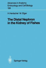 Title: The Distal Nephron in the Kidney of Fishes, Author: Hartmut Hentschel