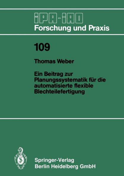 Ein Beitrag zur Planungssystematik fï¿½r die automatisierte flexible Blechteilefertigung