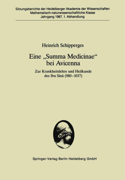 Eine "Summa Medicinae" bei Avicenna: Zur Krankheitslehre und Heilkunde des Ibn Sina (980-1037)