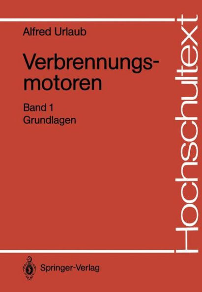 Verbrennungsmotoren: Band 1: Grundlagen