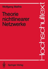 Title: Theorie nichtlinearer Netzwerke, Author: Wolfgang Mathis