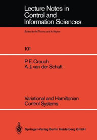 Title: Variational and Hamiltonian Control Systems, Author: P.E. Crouch