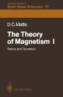 The Theory of Magnetism I: Statics and Dynamics / Edition 1