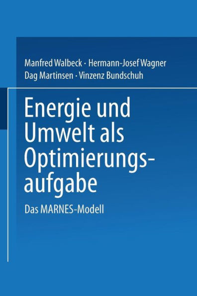 Energie und Umwelt als Optimierungsaufgabe: Das MARNES-Modell