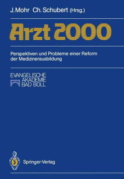 Arzt 2000: Perspektiven und Probleme einer Reform der Medizinerausbildung