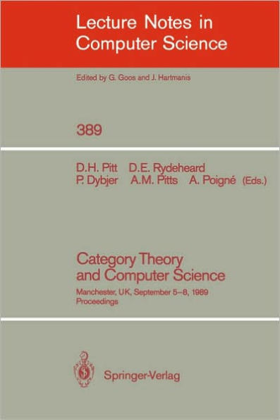 Category Theory and Computer Science: Edinburgh, UK, September 7-9, 1987. Proceedings / Edition 1