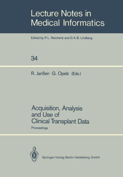 Acquisition, Analysis and Use of Clinical Transplant Data: Proceedings