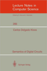 Title: Semantics of Digital Circuits, Author: Carlos Delgado Kloos