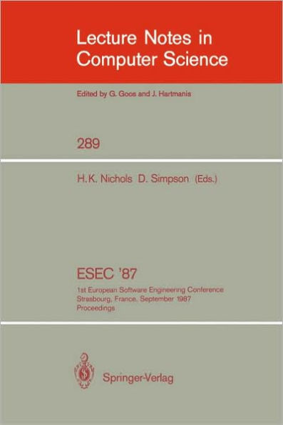 ESEC '87: 1st European Software Engineering Conference Strasbourg, France, September 9-11, 1987. Proceedings / Edition 1