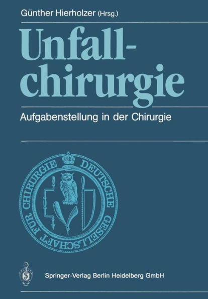 Unfallchirurgie: Aufgabenstellung in der Chirurgie
