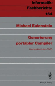 Title: Generierung portabler Compiler: Das portable System POCO, Author: Michael Eulenstein