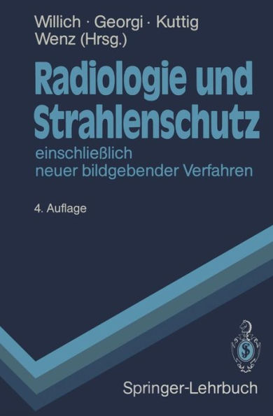 Radiologie und Strahlenschutz: einschlieï¿½lich neuer bildgebender Verfahren