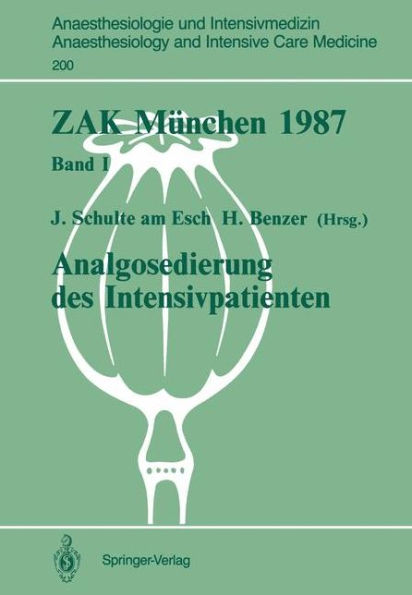 ZAK München 1987: Band I: Analgosedierung des Intensivpatienten