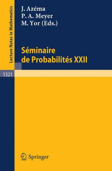 Seminaire de Probabilites XXII / Edition 1
