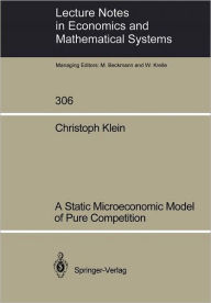 Title: A Static Microeconomic Model of Pure Competition, Author: Christoph Klein