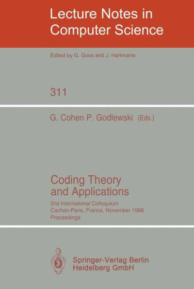 Coding Theory and Applications: 2nd International Colloquium, Cachan-Paris, France, November 24-26, 1986. Proceedings / Edition 1