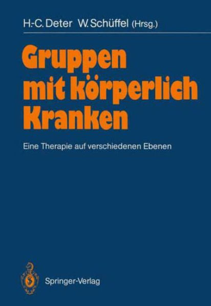 Gruppen mit kï¿½rperlich Kranken: Eine Therapie auf verschiedenen Ebenen