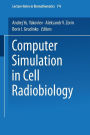 Computer Simulation in Cell Radiobiology