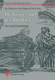 Title: Dialogue and Technology: Art and Knowledge, Author: Bo Göranzon