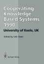 CKBS '90: Proceedings of the International Working Conference on Cooperating Knowledge Based Systems 3-5 October 1990, University of Keele, UK