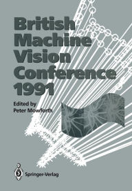 Title: BMVC91: Proceedings of the British Machine Vision Conference, organised for the British Machine Vision Association by the Turing Institute 24-26 September 1991 University of Glasgow, Author: Peter Mowforth