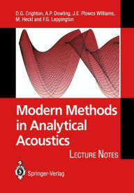 Title: Modern Methods in Analytical Acoustics: Lecture Notes / Edition 1, Author: D.G. Crighton