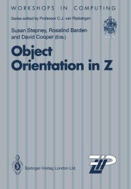 Title: Object Orientation in Z, Author: Susan Stepney