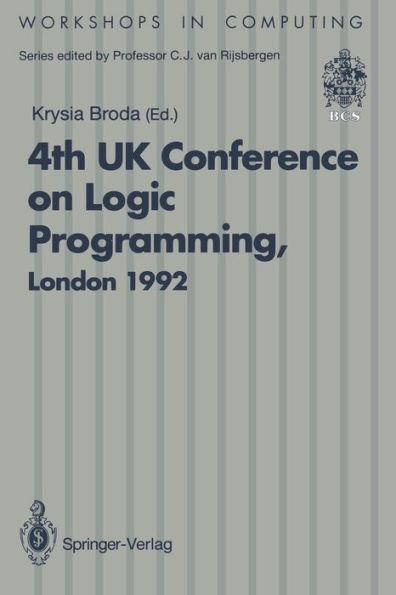 ALPUK92: Proceedings of the 4th UK Conference on Logic Programming, London, 30 March - 1 April 1992