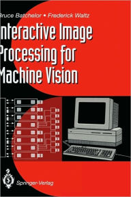 Title: Interactive Image Processing for Machine Vision, Author: Bruce G. Batchelor