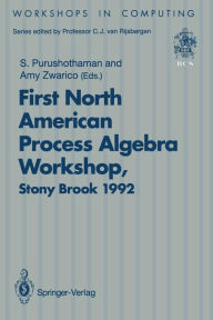 Title: NAPAW 92: Proceedings of the First North American Process Algebra Workshop, Stony Brook, New York, USA, 28 August 1992, Author: S. Purushothaman