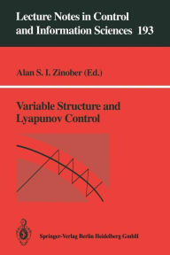 Title: Variable Structure and Lyapunov Control, Author: Alan S.I. Zinober