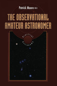 Title: The Observational Amateur Astronomer, Author: Patrick Moore