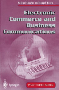Title: Electronic Commerce and Business Communications, Author: Michael Chesher