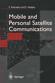 Title: Mobile and Personal Satellite Communications: Proceedings of the 1st European Workshop on Mobile/Personal Satcoms (EMPS'94), Author: Fulvio Ananasso