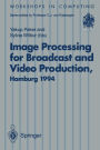 Image Processing for Broadcast and Video Production: Proceedings of the European Workshop on Combined Real and Synthetic Image Processing for Broadcast and Video Production, Hamburg, 23-24 November 1994