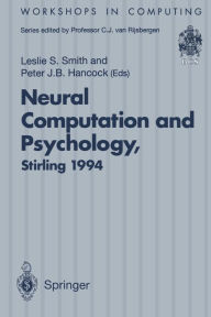 Title: Neural Computation and Psychology: Proceedings of the 3rd Neural Computation and Psychology Workshop (NCPW3), Stirling, Scotland, 31 August - 2 September 1994, Author: Leslie S. Smith